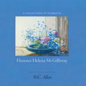 A Collection of Works by Florence Helena McGillivray by WC Allen